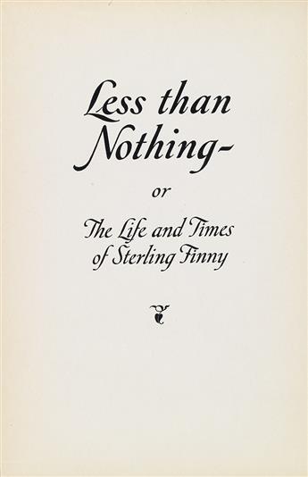 [WHITE, E.B.] [Hanrahan, John] (contrib.). Less Than Nothing - or The Life and Times of Sterling Finny.